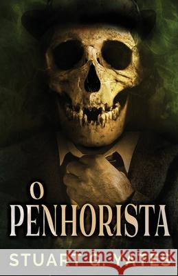 O Penhorista Stuart G. Yates Matheus Alexandre d 9784824152176 Next Chapter - książka