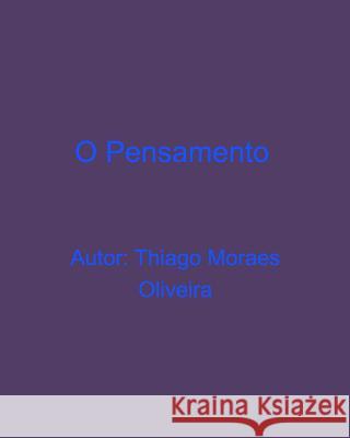 O Pensamento Thiago Moraes Oliveira 9780464002123 Blurb - książka