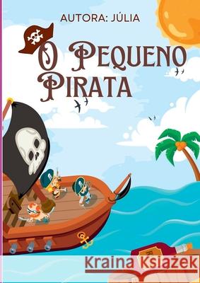 O Pequeno Pirata Abc Juju 9786500261509 Clube de Autores - książka