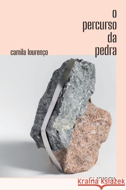O percurso da pedra Camila Louren?o 9786599506994 Claraboia - książka