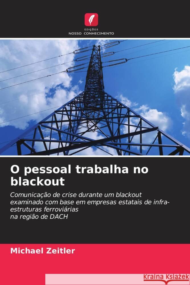 O pessoal trabalha no blackout Zeitler, Michael 9786204852683 Edições Nosso Conhecimento - książka