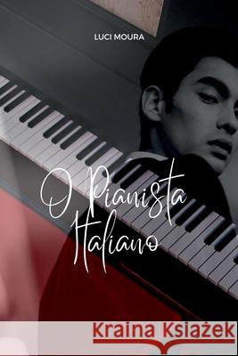 O Pianista Italiano Moura Luci 9786500814330 Clube de Autores - książka