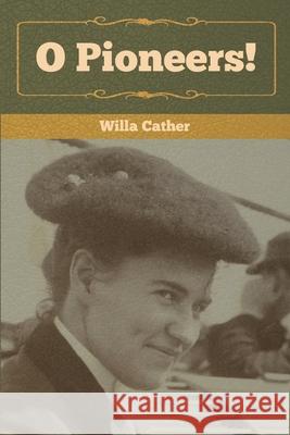 O Pioneers! Willa Cather 9781647999278 Bibliotech Press - książka