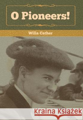 O Pioneers! Willa Cather 9781647999285 Bibliotech Press - książka