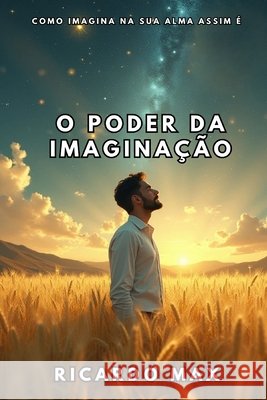 O Poder Da Imaginação Ricardo Max 9798861621250 Independently Published - książka