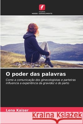 O poder das palavras Lena Kaiser 9786209700583 Edicoes Nosso Conhecimento - książka