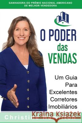 O PODER das VENDAS: Um Guia Para Excelentes Corretores Imobiliários Hamilton, Christine 9781694948175 Independently Published - książka