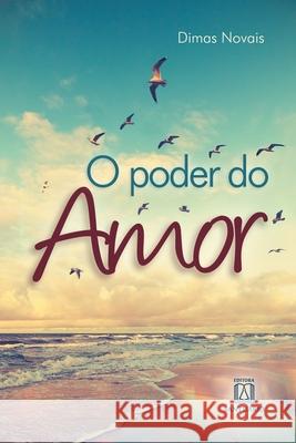 O poder do amor Dimas Novais 9788536901350 Editora Santuario - książka