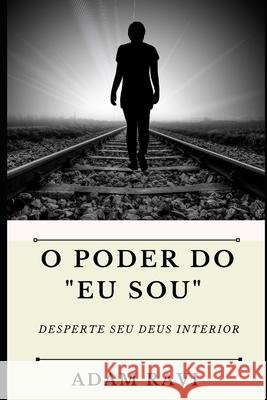 O Poder do Eu Sou Adam Ravi 9798508071561 Independently Published - książka