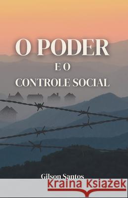 O PODER e o Controle Social Gilson Aparecido Dos Santos 9786501635361 Editora G&g - książka