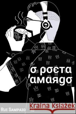 O Poeta Amargo Rui Sampaio 9781082209734 Independently Published - książka