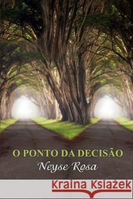 O Ponto da Decisão Rosa, Neyse 9781508719847 Createspace - książka