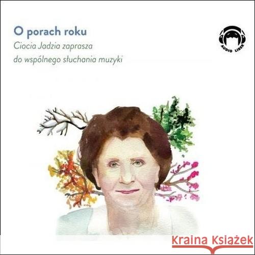 O porach roku. Ciocia CD - audiobook Jadwiga Mackiewicz 9788360946732 Audio Liber - książka