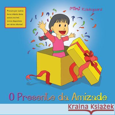 O Presente Da Amizade Mimi Roldsgaard 9781490749433 Trafford Publishing - książka