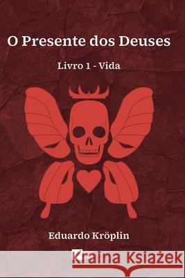 O Presente dos Deuses: livro 1 - vida Eduardo Kr?plin 9786554286794 Ases Da Literatura - książka