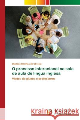 O processo interacional na sala de aula de língua inglesa Bemfica de Oliveira, Shirlene 9786202406505 Novas Edicioes Academicas - książka