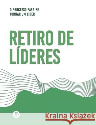 O Processo Para Se Tornar Um L?der: Retiro de L?deres Guillermo Maldonado 9781615760817 Ministerio Internacional El Rey Jesus - książka