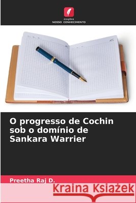 O progresso de Cochin sob o domínio de Sankara Warrier Raj D., Preetha 9786208956653 Edições Nosso Conhecimento - książka