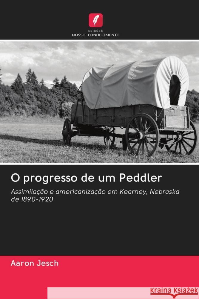 O progresso de um Peddler Jesch, Aaron 9786203082005 Edicoes Nosso Conhecimento - książka