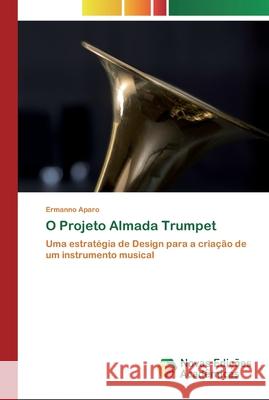 O Projeto Almada Trumpet Aparo, Ermanno 9786200799685 Novas Edicioes Academicas - książka