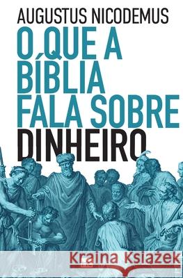 O que a Bíblia fala sobre dinheiro Nicodemus, Augustus 9786586027778 Editora Mundo Cristao - książka