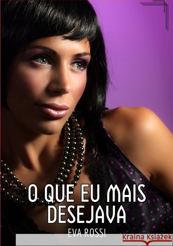 O que eu mais desejava Rossi, Eva 9783384474599 Eva Rossi - książka