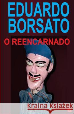 O reencarnado Borsato, Eduardo 9788581801964 Kbr - książka