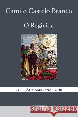 O Regicida Camilo Castel 9781494486532 Createspace - książka