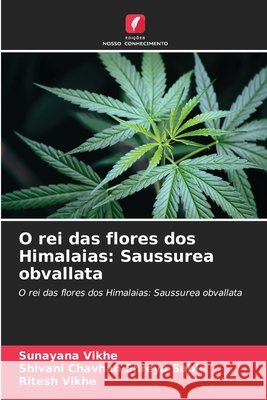 O rei das flores dos Himalaias: Saussurea obvallata Vikhe, Sunayana, Shreya Sable, Shivani Chavhan, Vikhe, Ritesh 9786208727116 Edições Nosso Conhecimento - książka
