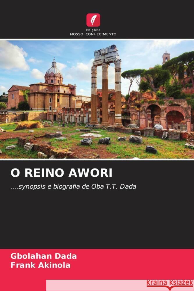 O REINO AWORI Dada, Gbolahan, Akinola, Frank 9786204310954 Edicoes Nosso Conhecimento - książka