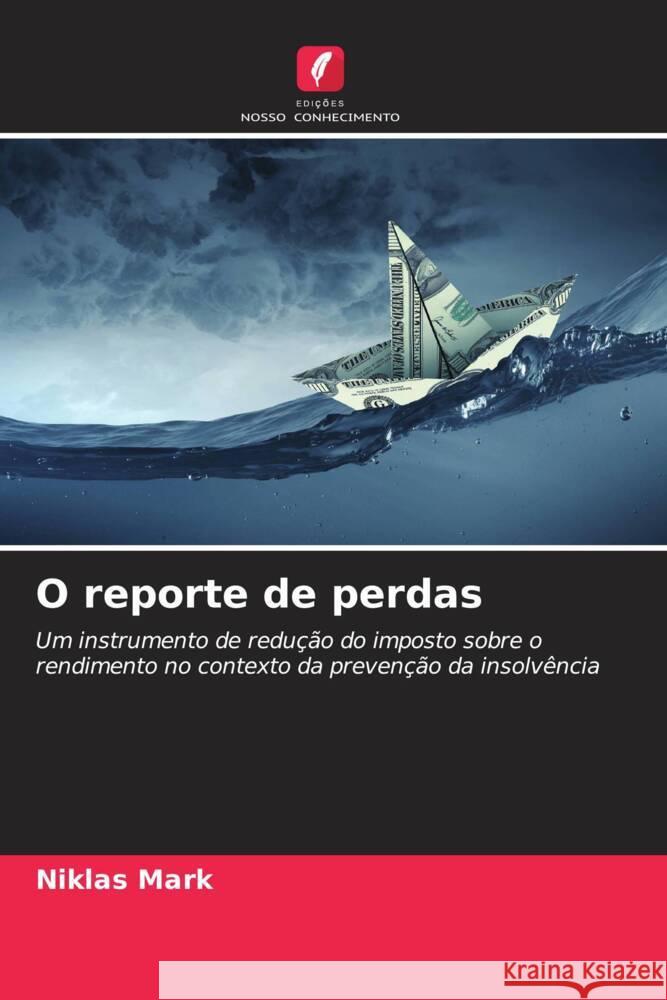 O reporte de perdas Mark, Niklas 9786204670171 Edições Nosso Conhecimento - książka