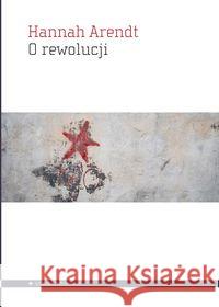 O rewolucji Arendt Hannah 9788365680631 Aletheia - książka