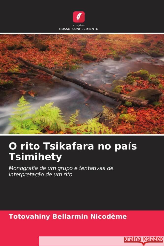 O rito Tsikafara no país Tsimihety Bellarmin Nicodème, TOTOVAHINY 9786205069967 Edições Nosso Conhecimento - książka