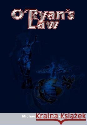 O'Ryan's Law Michael Patrick Murray 9781403367938 Authorhouse - książka