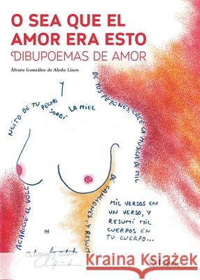 O sea que el amor era esto. Dibupoemas de amor ?lvaro Gonz?le 9788418912979 Exlibric - książka