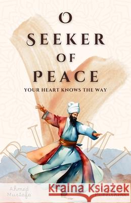 O Seeker of Peace, Your Heart Knows the Way Ahmed Mustafa 9781998843466 Hidayah Publishers - książka