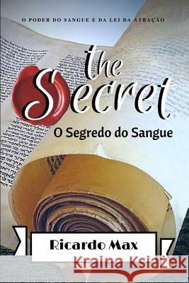 O Segredo Do Sangue: A Torah E a Lei Da Atração Max, Ricardo 9781549551970 Independently Published - książka