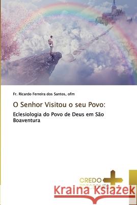 O Senhor Visitou o seu Povo Dos Santos, Ofm Ricardo Ferreira 9786202478335 CREDO EDICIONES - książka