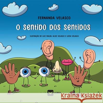 O sentido dos sentidos Fernanda Velasco Luiz Malon Alice Velasco 9786554207812 Ases Da Literatura - książka