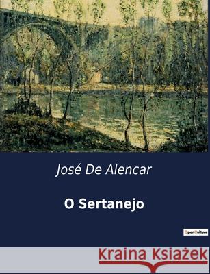O Sertanejo José de Alencar 9791043107948 Culturea - książka
