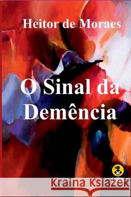 O Sinal Da Dem?ncia Moraes Heitor 9786553926882 Clube de Autores - książka