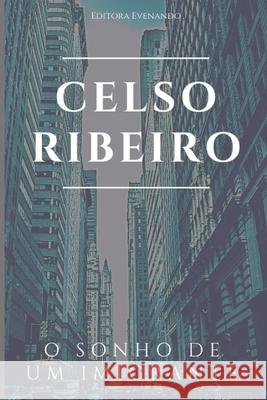 O Sonho de Um Imigrante Aline Farinasso, Ayla Morais, Evelin Gonçalves 9798735719205 Amazon Digital Services LLC - KDP Print US - książka