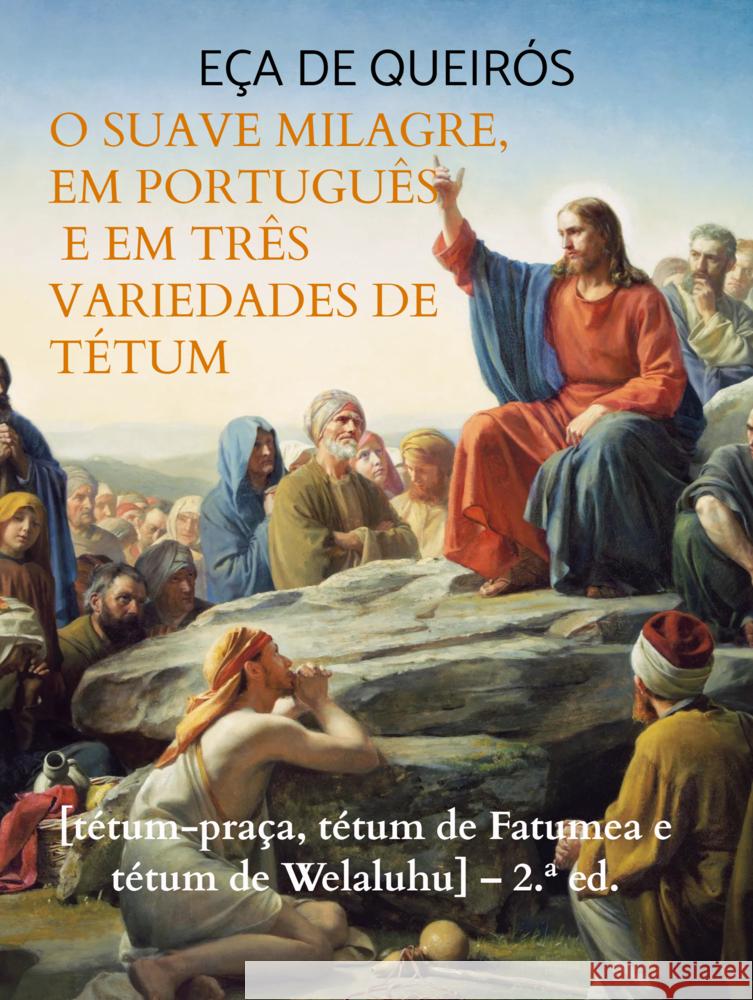 O Suave Milagre, em português e em três variedades de tétum Queirós, Eça de 9789403796345 Magar-Lelo - Edições e Traduções - książka