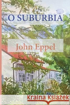 O Suburbia John Eppel 9781779223456 Weaver Press - książka