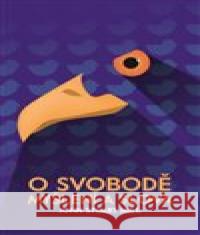 O svobodě myšlení a slova Mill John Stuart 9788090782006 Institute H21 - książka