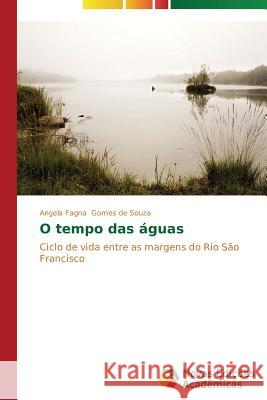 O tempo das águas Gomes de Souza Angela Fagna 9783639610758 Novas Edicoes Academicas - książka