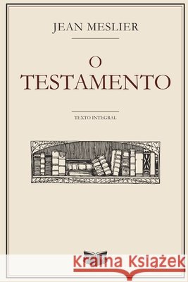 O Testamento Meslier, Jean 9798188088101 Independently Published - książka