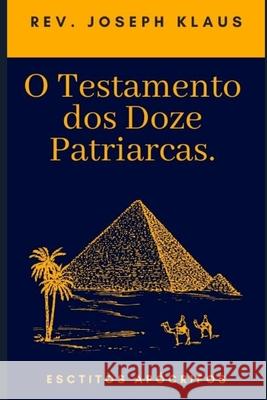 O Testamento dos Doze Patriarcas Klaus Rev. Joseph Klaus 9798730310513 Independently published - książka