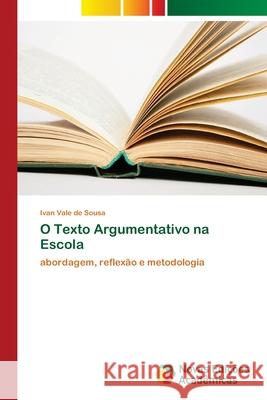 O Texto Argumentativo na Escola Vale de Sousa, Ivan 9786202178075 Novas Edicioes Academicas - książka