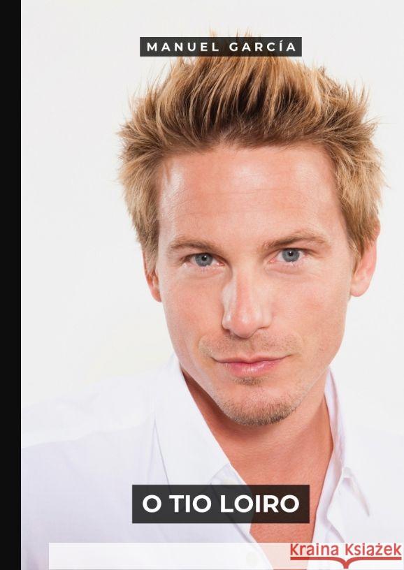 O Tio Loiro García, Manuel 9783384133595 Manuel García BR - książka